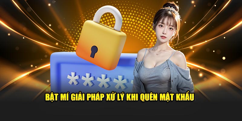 Bật mí giải pháp xử lý khi quên mật khẩu