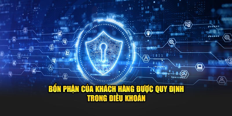 Bổn phận của khách hàng được quy định trong điều khoản