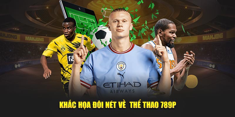 Khắc họa đôi nét về  thể thao 789P