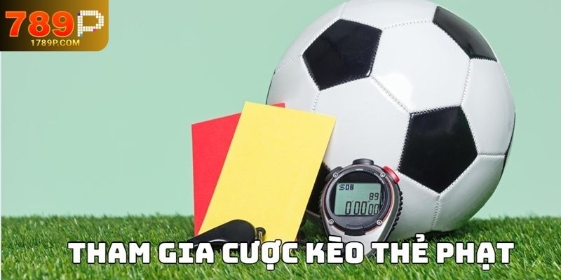 Khái Niệm Và Ưu Điểm Của Kèo Thẻ Phạt