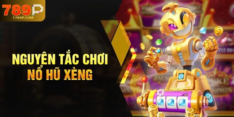 Tổng Quan Về Nổ Hũ Xèng Tại 789P